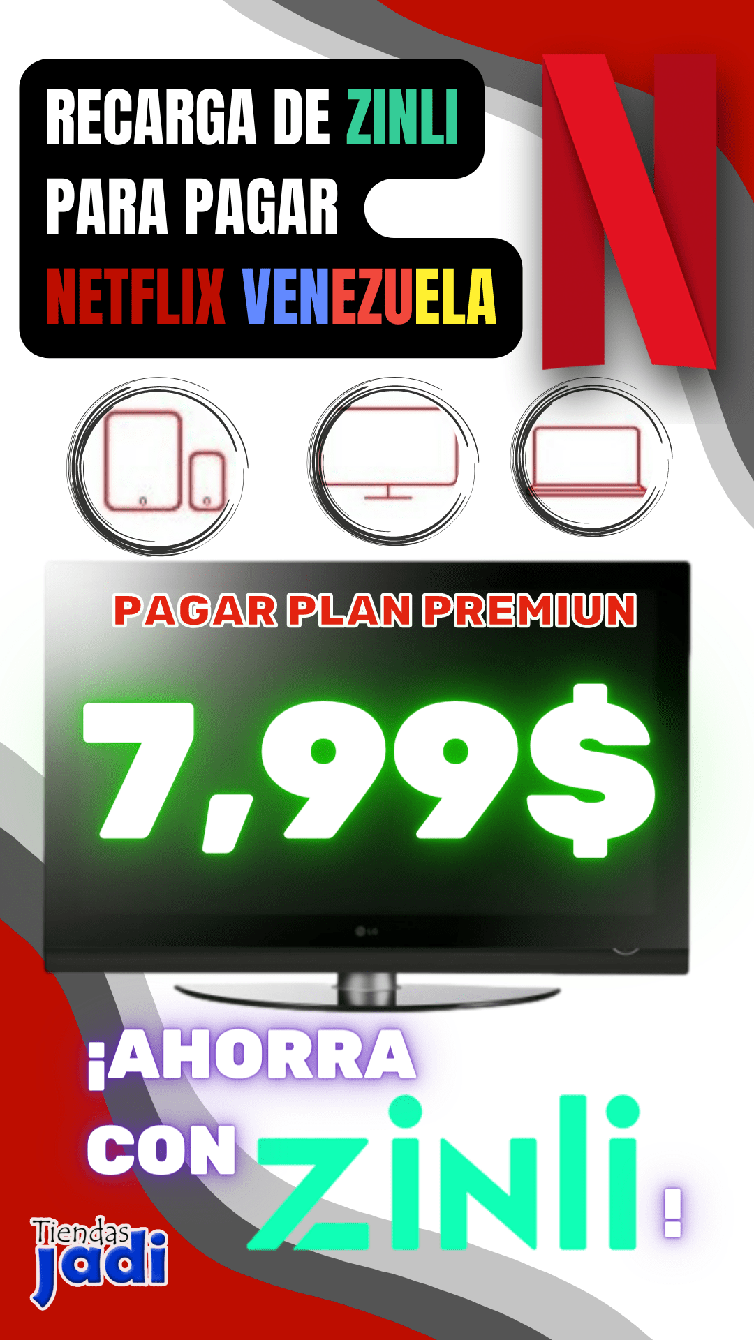 Pago de NETFLIX Venezuela 7.99$ plan basico 4 Pantalla recarga ZINLI